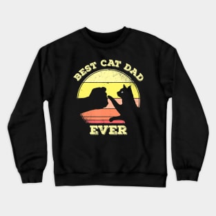 Best Cat Dad Ever Cat Lover Crewneck Sweatshirt